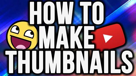 How To Make Really Good Thumbnails 2015 Youtube