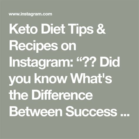 Keto Diet Tips And Recipes On Instagram “⚠️ Did You Know What S The Difference Between Success