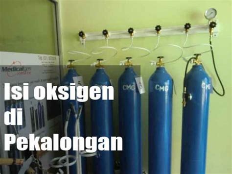 Isi Ulang Oksigen Dan Sewa Tabung Oksigen Di Pekalongan Isi Oksigen