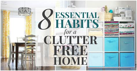 8 Essential Habits For A Clutter Free Home Take Control Of The Clutter