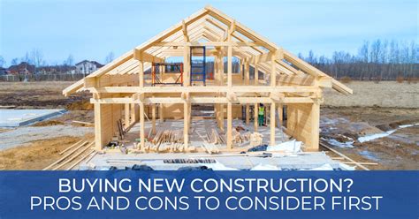Pros And Cons Of New Construction Homes