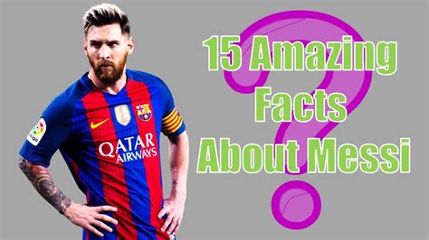 15 Amazing Facts About Messi Youve Probably Never Heard Lifestyle