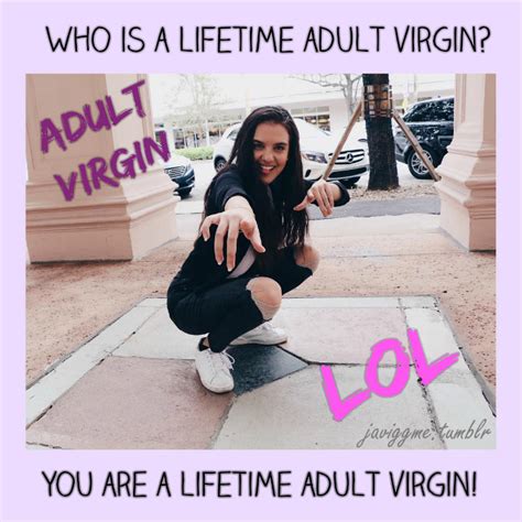 Pussyfreeloser Javiggme Reblog If You Are An Adult Virgin30 Yo Tumblr