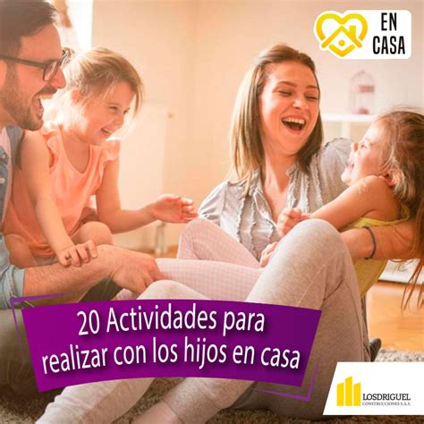 20 actividades para realizar en casa con los niños losdriguel