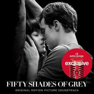 Love me like you do (fifty shades freed version). Fifty Shades Of Grey (Original Motion Picture Soundtrack ...