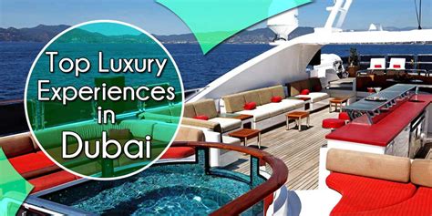 Top Luxury Experiences In Dubai For Your Luxurious Holiday