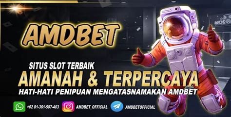 Amdbet Situs Taruhan Slot Online Terbaik Berpotensi Maxwin