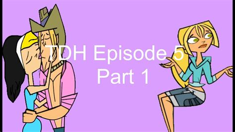 Tdh Episode 5 Part 1 Youtube