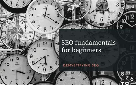 Seo Fundamentals Demystifying Seo For Beginners