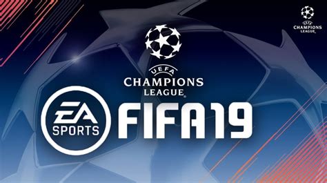 Detalles De La Champions League En Fifa 19 E3 2018 Portalgeek