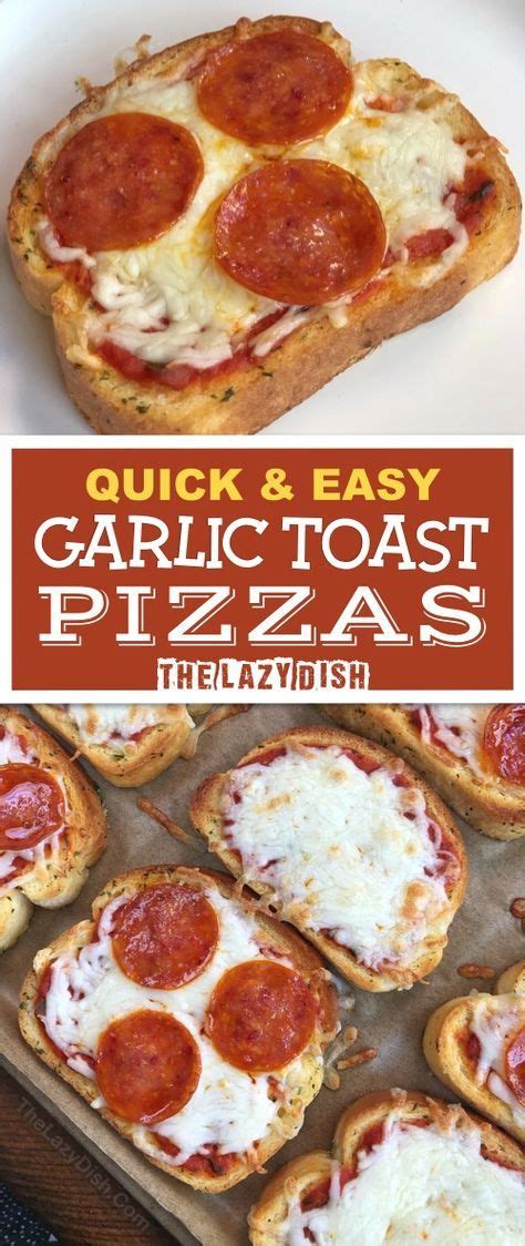 Quick And Easy Mini Garlic Toast Pizzas The Lazy Dish Recipe Toast