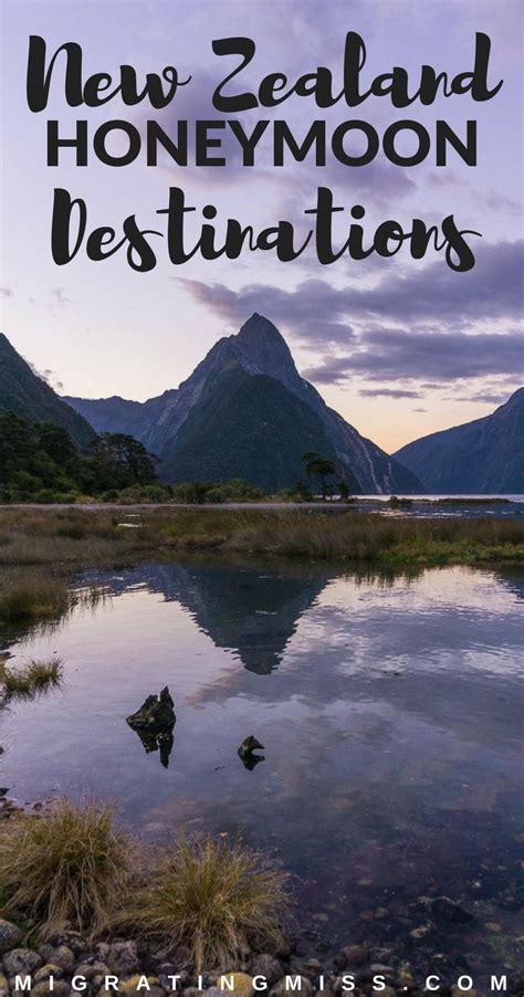 22 Epic Destinations For A New Zealand Honeymoon Migrating Miss