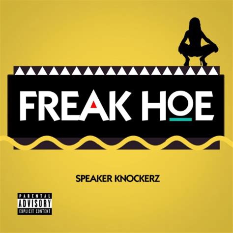 Freak Hoe Explicit Speaker Knockerz Digital Music