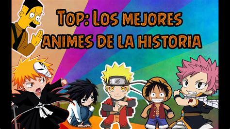 Top Los Mejores Animes De La Historia Youtube