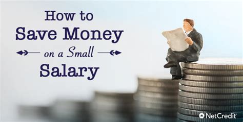 It doesn't matter where you are at in life or your career, saving money is going to be a pivotal component to your financial success. Save More on a Small Salary - NetCredit