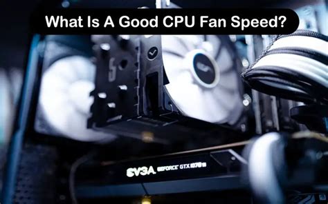 What Is A Good Cpu Fan Speed Best Cpus