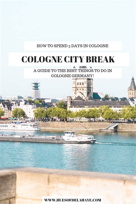 Weekend In Cologne Things To Do For A Perfect City Break City Break