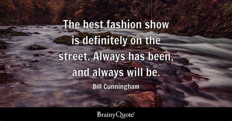 Top 10 Fashion Show Quotes Brainyquote