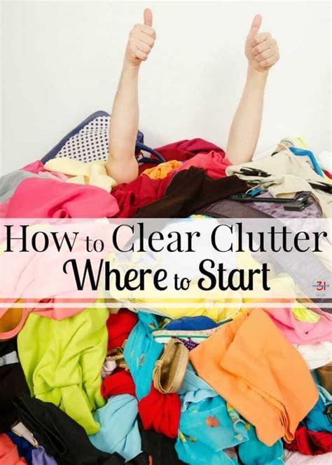how to clear clutter getting started organized 31