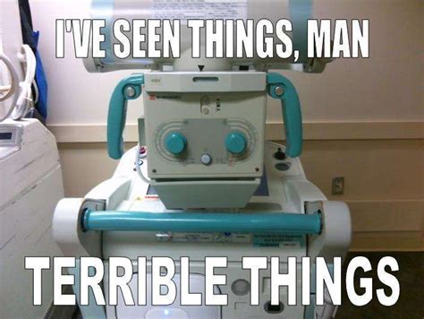 41 Inanimate Objects Who Look Terrified Rad Tech Humor Radiology
