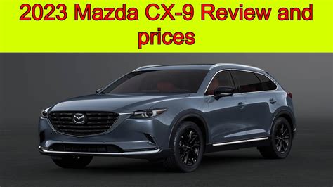 2023 Mazda Cx 9 Review And Prices Youtube