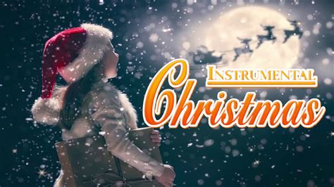 Instrumental Christmas Music Christmas Piano Music And Traditional Christmas Songs Playlist