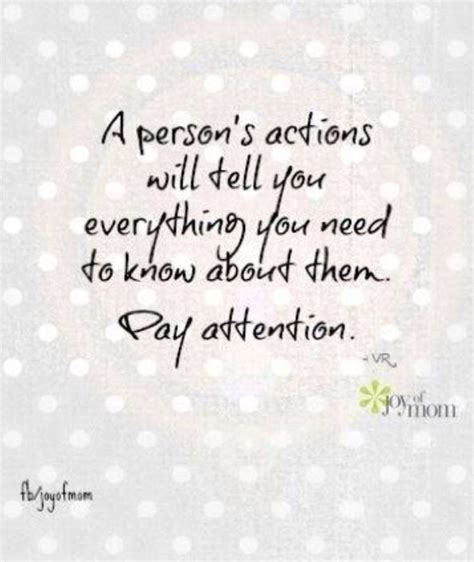 A Persons Actions Will Tell You Everything You Need To Know About Them Pay Attention Joyofmom