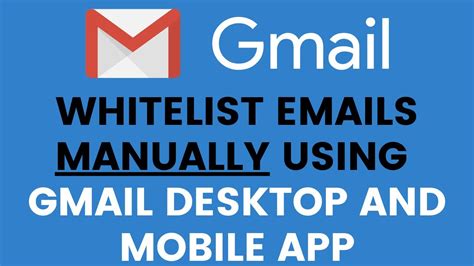 How To Whitelist 📩 Emails In Gmail Desktop And Mobile Manually Youtube