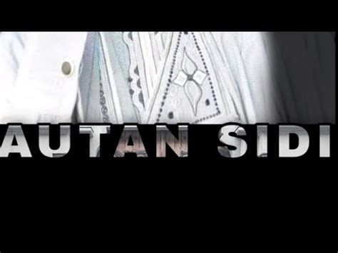 Autan sidi gaskiya kahadu ta2. Autan sidi - YouTube