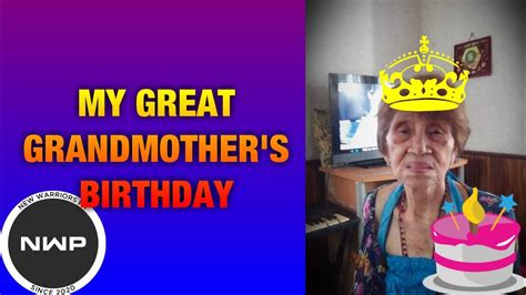 my great grandmother s birthday youtube