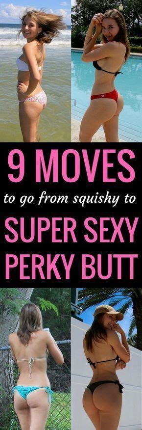9 Exercises To A Super Sexy Perky Butt Fitness Workouts Sport Fitness
