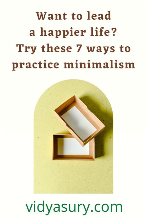 7 Practical Ways To Practice Minimalism And Make Life Happier Vidya