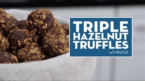 Triple Hazelnut Truffles Cooking Light YouTube