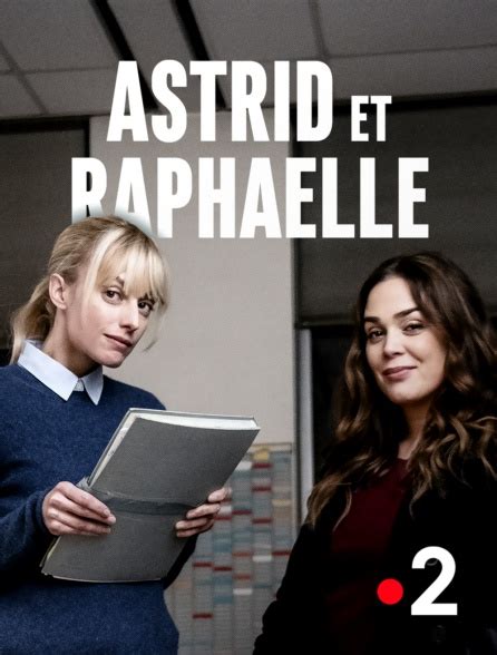 Капитан полиции рафаэлла косте обращается за помощью в архив, где знакомится с астрид. Astrid et Raphaëlle: la série TV