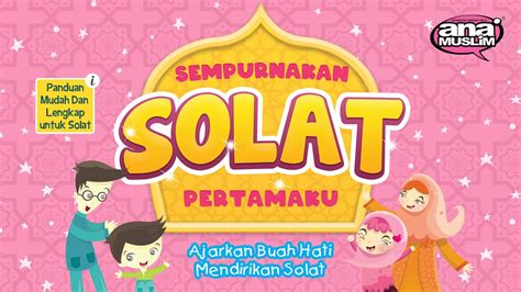 Lượt xem 10 tr2030 năm trước. Ana Muslim - Sempurnakan Solat Pertamaku l Cara Solat ...