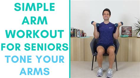 Arm Exercises For Seniors 3 Simple Exercises To Strengthen Your Arms