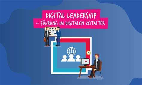 Digital Leadership Führung Im Digitalen Zeitalter Von Neuem Gmbh