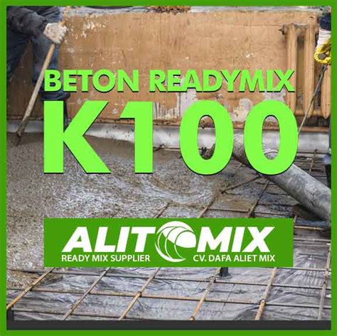 Readymix Beton Mutu K 100 Penawaran Harga Dan Komposisi Beton K 100