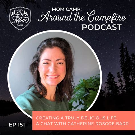 Creating A Truly Delicious Life A Chat With Catherine Roscoe Barr