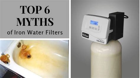 6 Common Myths About Iron Water Filters Demystified