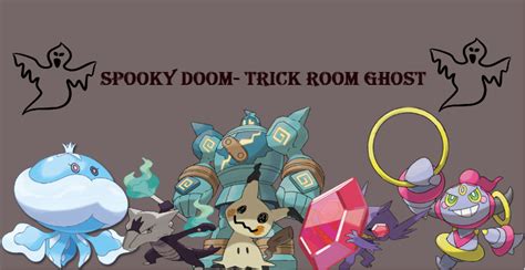 Monotype Spooky Doom Ghost Trick Room Smogon Forums