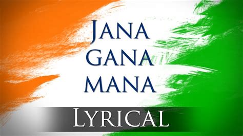 Jana Gana Mana Hd National Anthem With Lyrics Best Patriotic Song