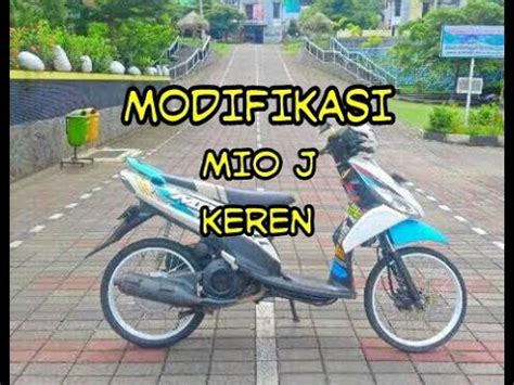 Home » modifikasi yamaha » yamaha mio » modifikasi yamaha mio sporty, mio matic terkeren. MODIFIKASI MIO J TERKEREN - YouTube