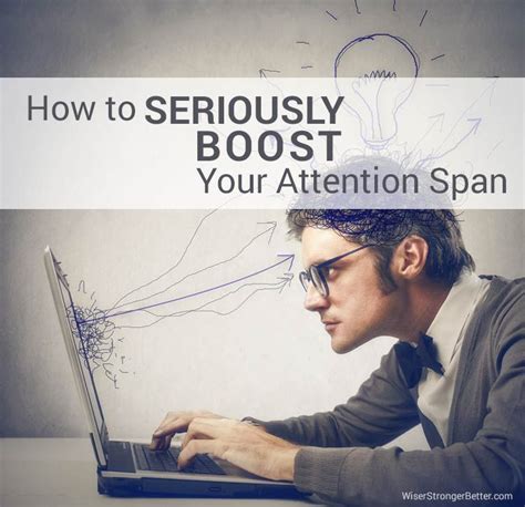 How To Seriously Boost Your Attention Span