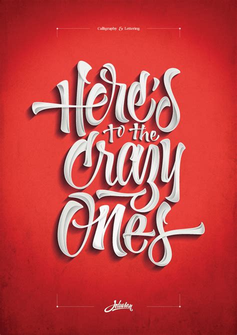 Heres To The Crazy Ones On Behance