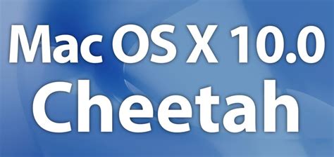 Mac Os X 100 Cheetah Everything You Need To Know Sir Applerot