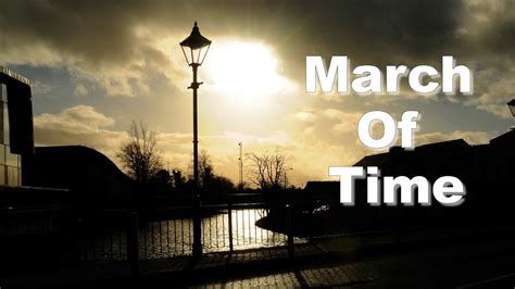 March Of Time Youtube
