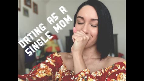 Dating As A Single Mom Youtube