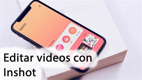 Cómo Editar Videos En El Iphone Con Inshot Youtube