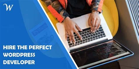 How To Hire The Perfect Wordpress Developer And How Much It Can Cost